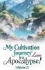 My Cultivation Journey is a Love Apocalypse! (Volume 2)