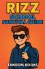 RIZZ School Survival Guide