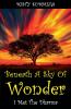 Beneath A Sky of Wonder