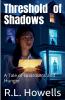 Threshold of Shadows