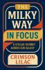 The Milky Way in Focus