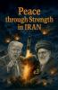 Peace through Strength in IRAN