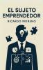 El Sujeto Emprendedor
