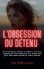 L'obsession du détenu