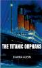 The Titanic Orphans