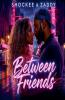 Between Friends