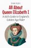 All About Queen Elizabeth I