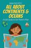 All About Continents & Oceans