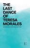 The Last Dance of Teresa Morales And Other Bilingual Spanish-English Short Stories