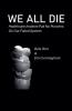 We All  Die - Healthcare Insiders Pull no Punches on Our Failed System
