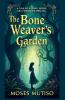 The Bone Weaver's Garden