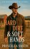 Hard Dirt & Soft Hands