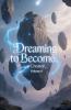Dreaming to Become a Creator Volume 6