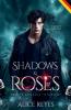 Shadows & Roses