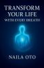 Transform Your Life with Every Breath