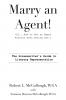 Marry an Agent! (Or How to Get an Agent Without Even Dating One!)