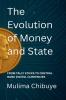 The Evolution of Money and State