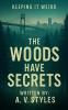 The Woods Have Secrets