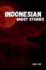 Indonesian Ghost Stories