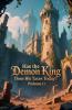 Has the Demon King Done His Taxes Today? (Volume 1)