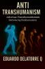 ANTI TRANSHUMANISM