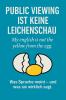 Public Viewing ist keine Leichenschau - My english is not the yellow from the egg
