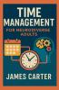 Time Management for Neurodiverse Adults
