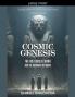 Cosmic Genesis
