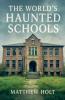 The World's Haunted Schools