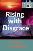 Rising with Disgrace