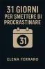 31 Giorni per Smettere di Procrastinare