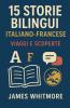 15 Storie Bilingui Italiano-Francese
