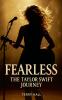 Fearless The Taylor Swift Journey