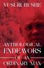 Anthological Endeavours of an Ordinary Man