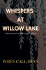 Whispers at Willow Lane