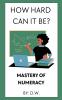 How Hard Can It Be? Mastery of Numeracy