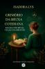 Grimório da Bruxa Cotidiana - Magia com Ervas Velas e Elementos