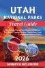 Utah National Parks Travel Guide 2026
