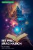 My Wild Imagination