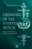 Grimoire of the Everyday Witch - Magic with Herbs Candles and Elements