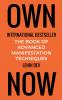 OWN NOW - The Book of Advanced Manifestation Techniques