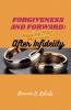 Forgiveness and Forward