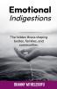 Emotional Indigestion Illness Shaping Bodies Families and Communities