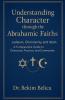 Understanding Character through the Abrahamic Faiths