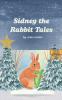 Sidney The Rabbit Tales
