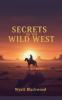 Secrets Of The Wild West