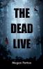 The Dead Live