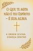O Que Te Agita Não É Teu Espírito - É Sua Alma