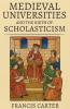 Medieval Universities and the Birth of Scholasticism