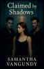 Claimed by Shadows